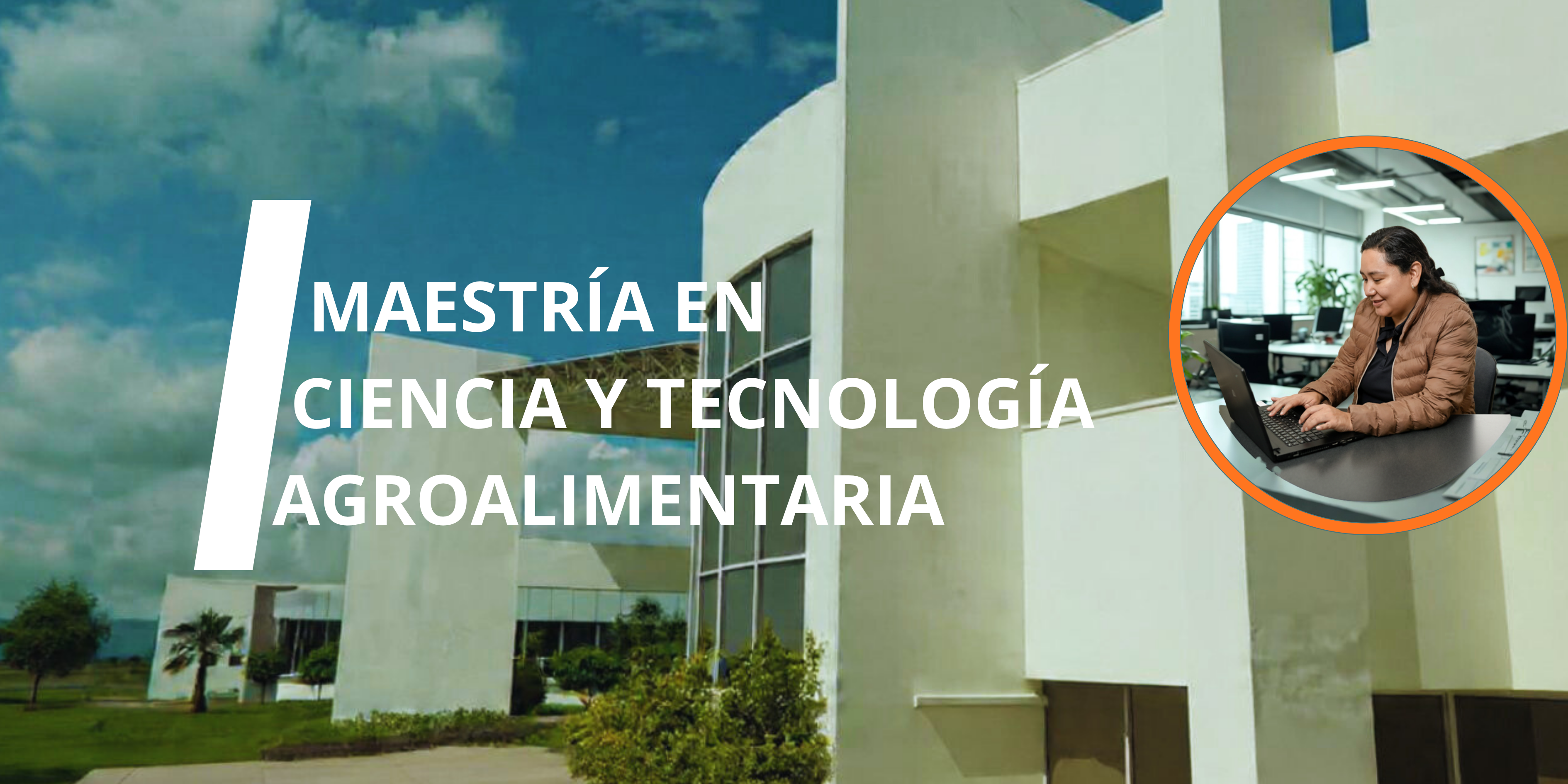 Banner Maestría en Ciencia y Tecnología Agroalimentaria